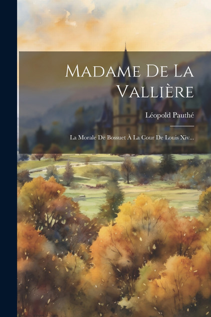 Madame De La Vallière Madame De La Vallière