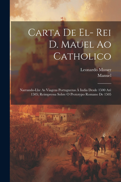 Carta De El- Rei D. Mauel Ao Catholico