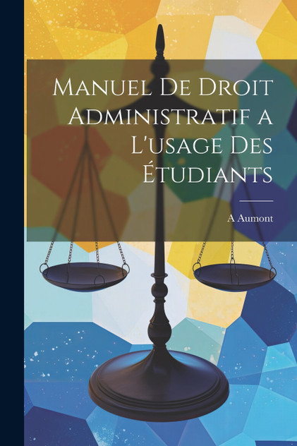 Manuel De Droit Administratif a L'usage Des Étudiants Manuel De Droit Administratif a L'usage Des Étudiants