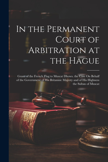 In the Permanent Court of Arbitration at the Hague In the Permanent Court of Arbitration at the Hague