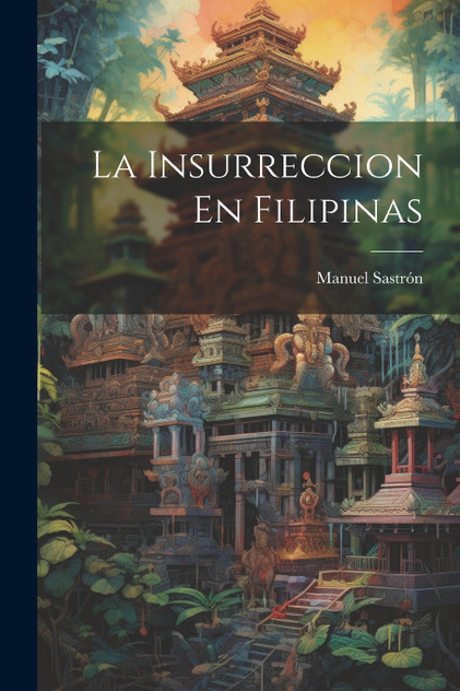 La Insurreccion En Filipinas La Insurreccion En Filipinas
