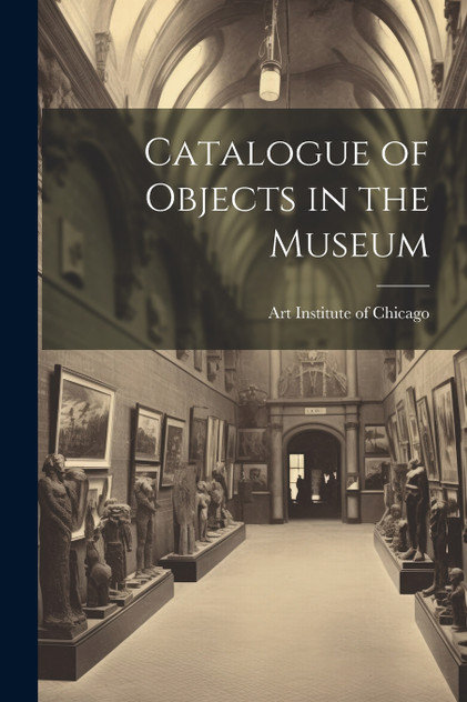 Catalogue of Objects in the Museum Catalogue of Objects in the Museum