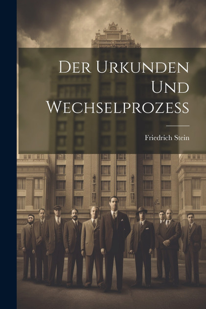 Der Urkunden und Wechselprozess Der Urkunden und Wechselprozess