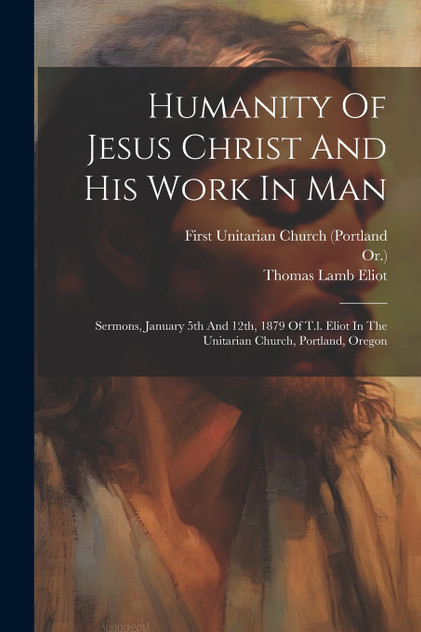 Humanity Of Jesus Christ And His Work In Man Humanity Of Jesus Christ And His Work In Man