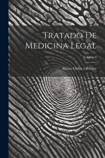 Tratado De Medicina Legal; Volume 3 Tratado De Medicina Legal; Volume 3