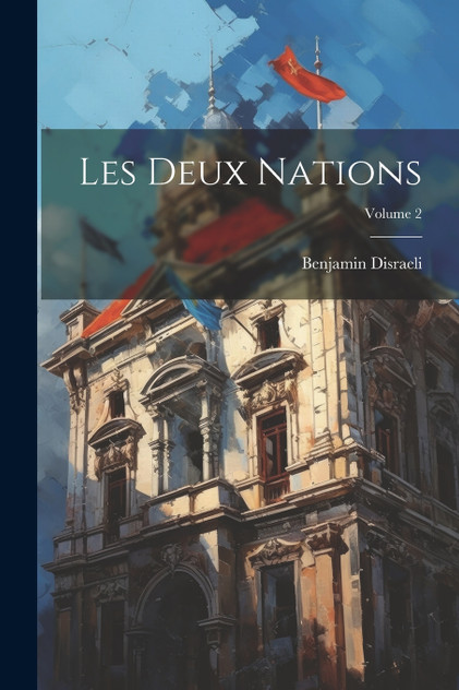 Les Deux Nations; Volume 2