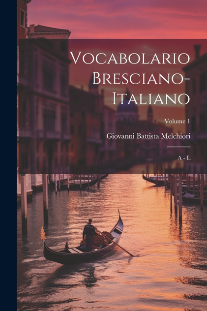 Vocabolario Bresciano-italiano Vocabolario Bresciano-italiano
