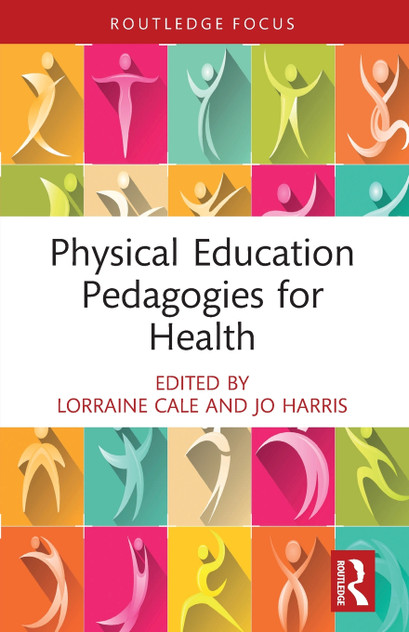 Physical Education Pedagogies for Health Physical Education Pedagogies for Health