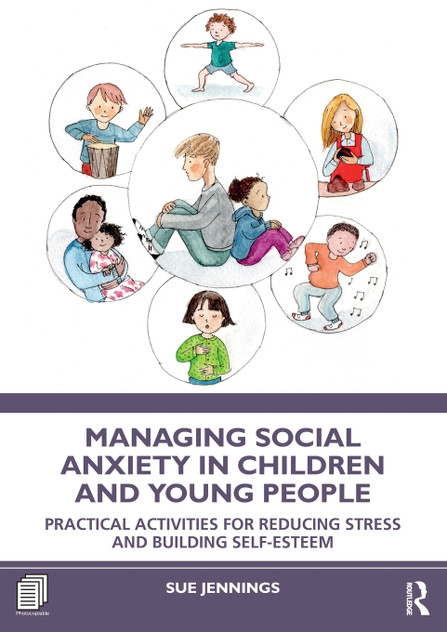 Managing Social Anxiety in Children and Young People Managing Social Anxiety in Children and Young People