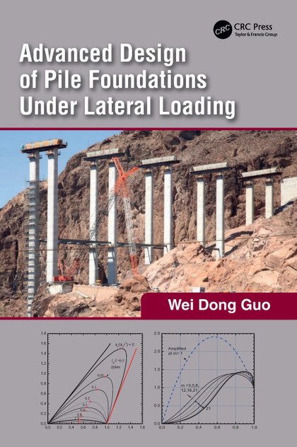 Advanced Design of Pile Foundations Under Lateral Loading