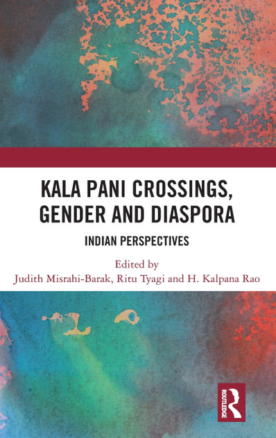 Kala Pani Crossings, Gender and Diaspora Kala Pani Crossings, Gender and Diaspora