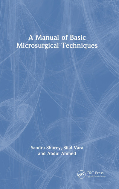 A Manual of Basic Microsurgical Techniques A Manual of Basic Microsurgical Techniques