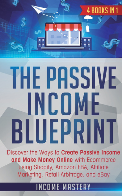 The Passive Income Blueprint The Passive Income Blueprint