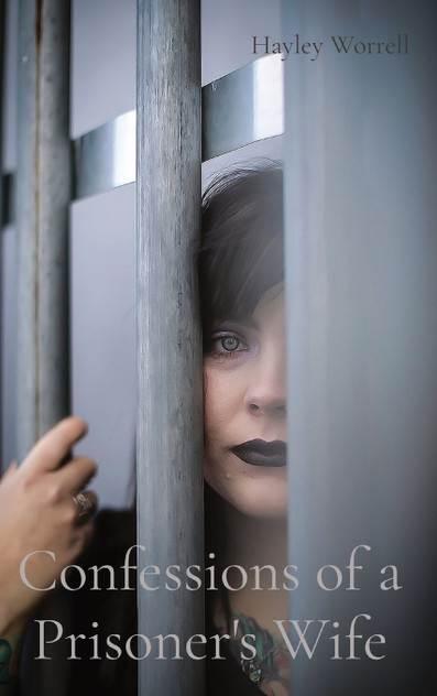 Confessions of a Prisoner's Wife Confessions of a Prisoner's Wife