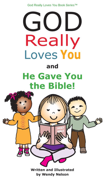 God Really Loves You and He Gave You the Bible! God Really Loves You and He Gave You the Bible!