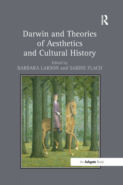 Darwin and Theories of Aesthetics and Cultural History Darwin and Theories of Aesthetics and Cultural History