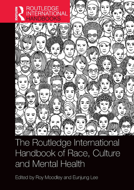 The Routledge International Handbook of Race, Culture and Mental Health The Routledge International Handbook of Race, Culture and Mental Health