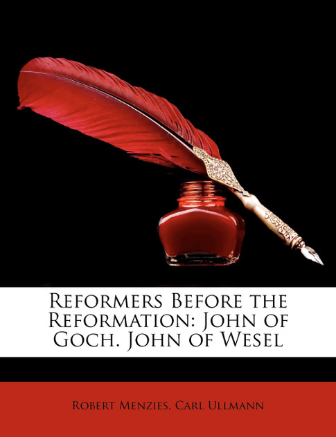 Reformers Before the Reformation Reformers Before the Reformation