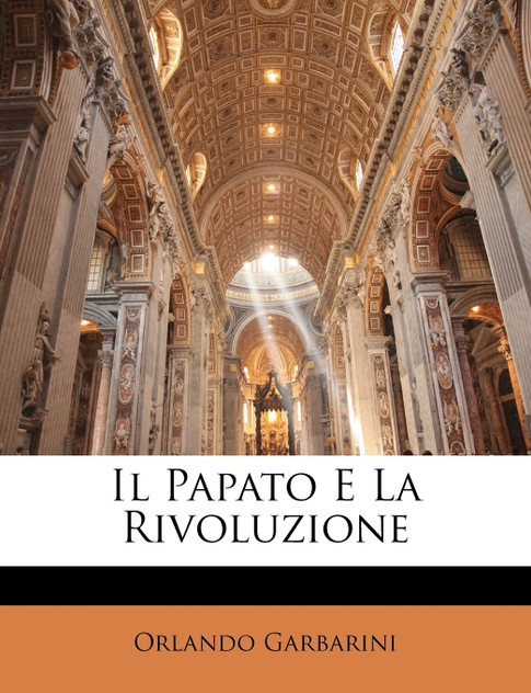 Il Papato E La Rivoluzione Il Papato E La Rivoluzione