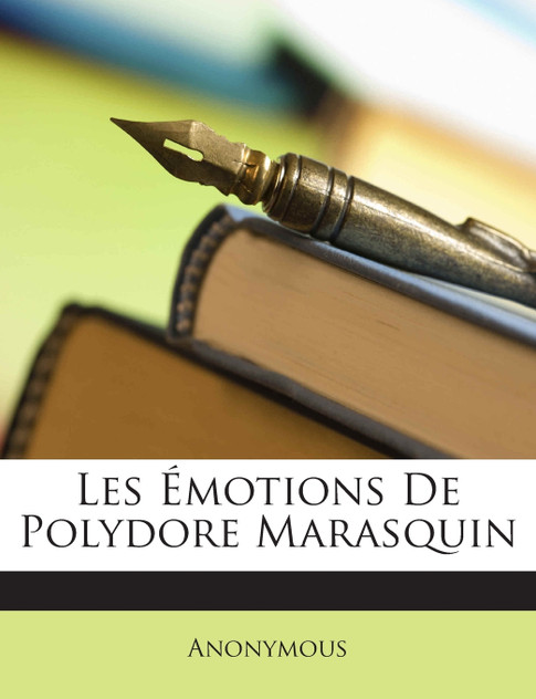 Les Émotions De Polydore Marasquin Les Émotions De Polydore Marasquin