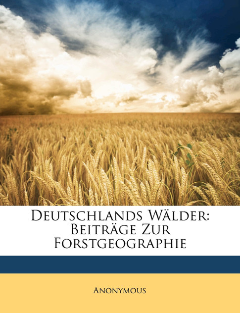 Deutschlands Wälder Deutschlands Wälder