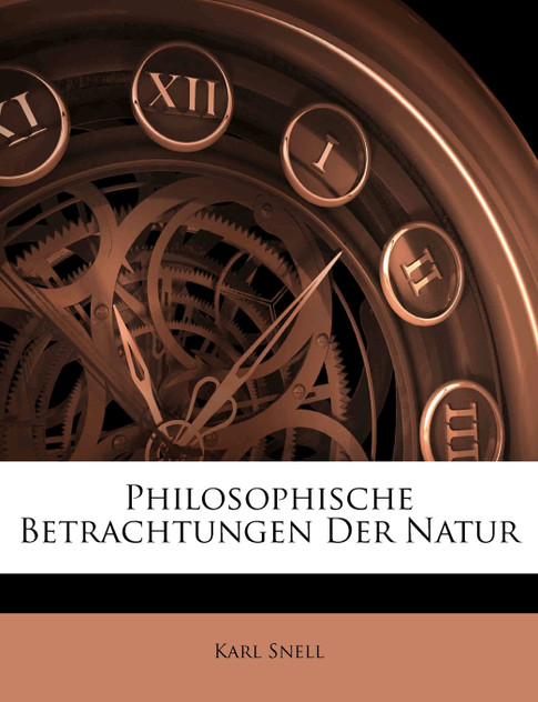 Philosophische Betrachtungen der Natur Philosophische Betrachtungen der Natur