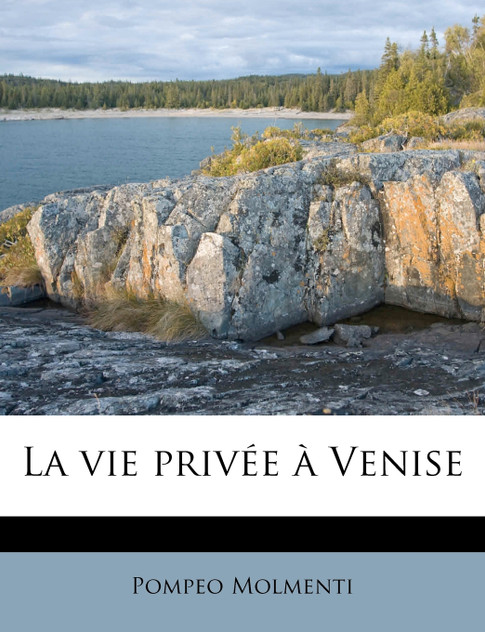 La vie privée à Venise La vie privée à Venise
