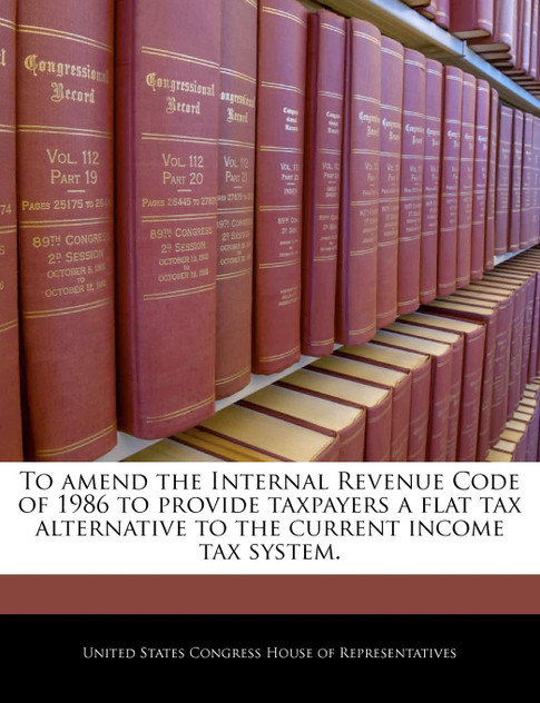 To amend the Internal Revenue Code of 1986 to provide taxpayers a flat tax alternative to the current income tax system. To amend the Internal Revenue Code of 1986 to provide taxpayers a flat tax alternative to the current income tax system.