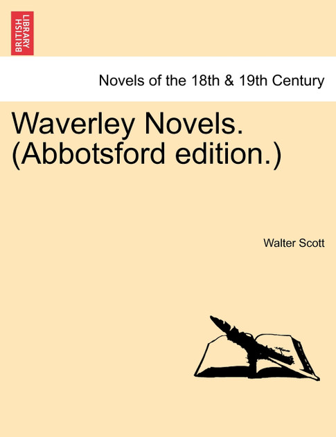 Waverley Novels. (Abbotsford Edition.) Waverley Novels. (Abbotsford Edition.)