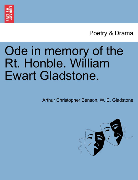 Ode in memory of the Rt. Honble. William Ewart Gladstone.