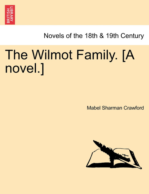 The Wilmot Family. [A Novel.]
