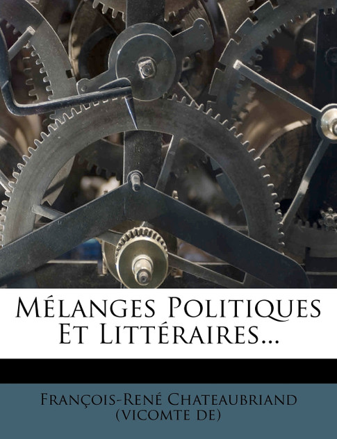 Melanges Politiques Et Litteraires... Melanges Politiques Et Litteraires...