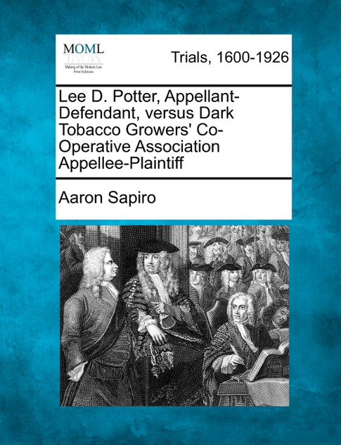 Lee D. Potter, Appellant-Defendant, versus Dark Tobacco Growers' Co-Operative Association Appellee-Plaintiff