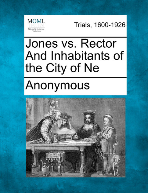 Jones vs. Rector And Inhabitants of the City of Ne
