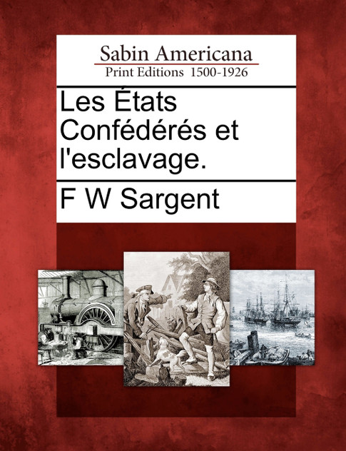 Les États Confédérés et l'esclavage. Les États Confédérés et l'esclavage.