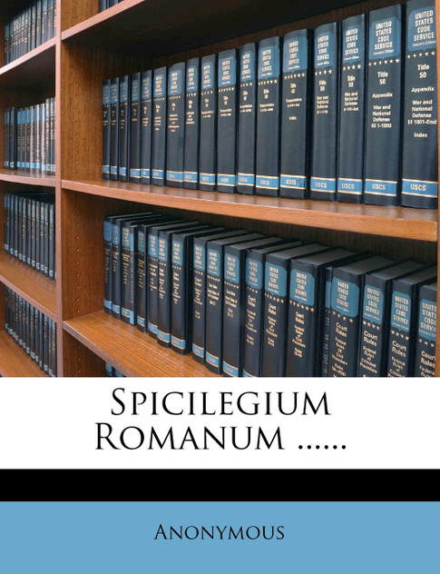 Spicilegium Romanum ...... Spicilegium Romanum ......