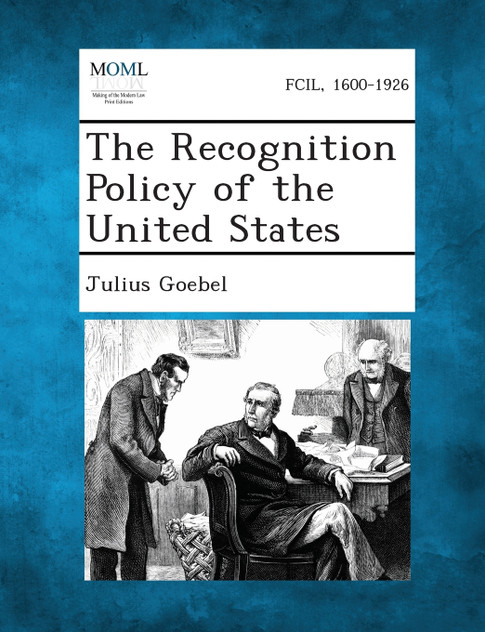 The Recognition Policy of the United States The Recognition Policy of the United States