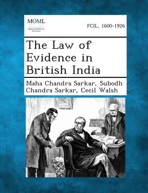 The Law of Evidence in British India The Law of Evidence in British India