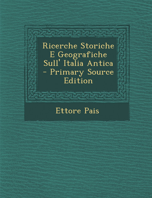 Ricerche Storiche E Geografiche Sull' Italia Antica Ricerche Storiche E Geografiche Sull' Italia Antica