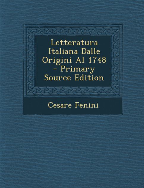 Letteratura Italiana Dalle Origini Al 1748 Letteratura Italiana Dalle Origini Al 1748