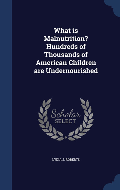 What is Malnutrition? Hundreds of Thousands of American Children are Undernourished What is Malnutrition? Hundreds of Thousands of American Children are Undernourished