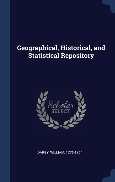 Geographical, Historical, and Statistical Repository Geographical, Historical, and Statistical Repository