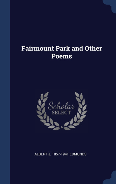 Fairmount Park and Other Poems Fairmount Park and Other Poems