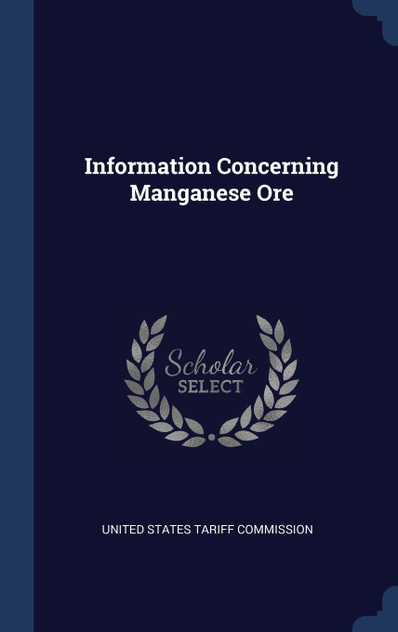 Information Concerning Manganese Ore