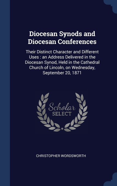 Diocesan Synods and Diocesan Conferences Diocesan Synods and Diocesan Conferences