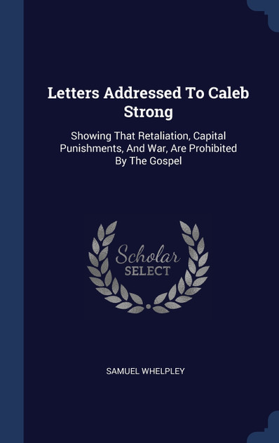 Letters Addressed To Caleb Strong Letters Addressed To Caleb Strong