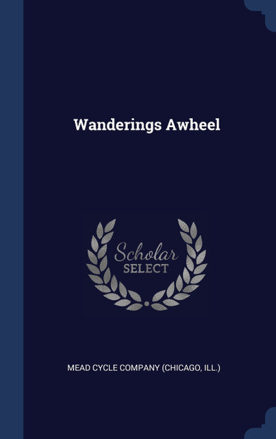 Wanderings Awheel Wanderings Awheel