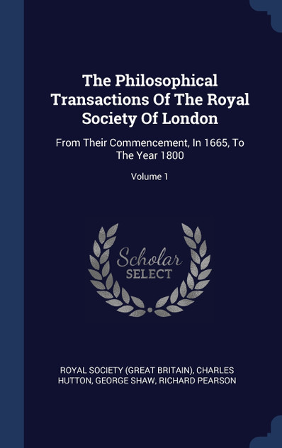 The Philosophical Transactions Of The Royal Society Of London The Philosophical Transactions Of The Royal Society Of London