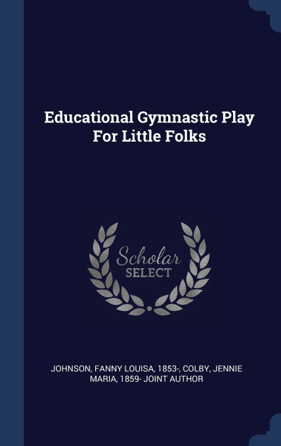 Educational Gymnastic Play For Little Folks Educational Gymnastic Play For Little Folks