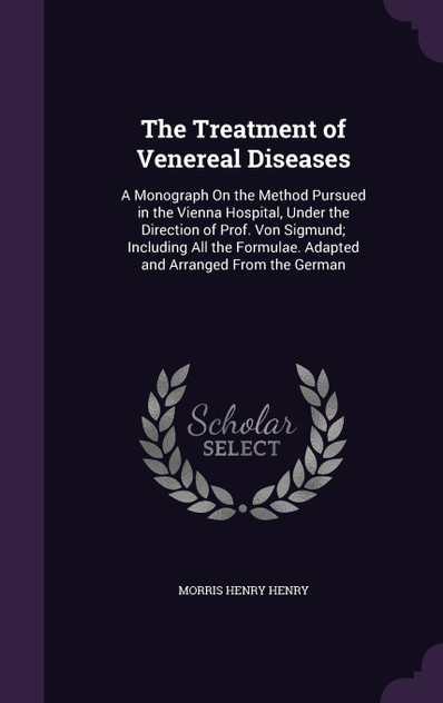 The Treatment of Venereal Diseases The Treatment of Venereal Diseases